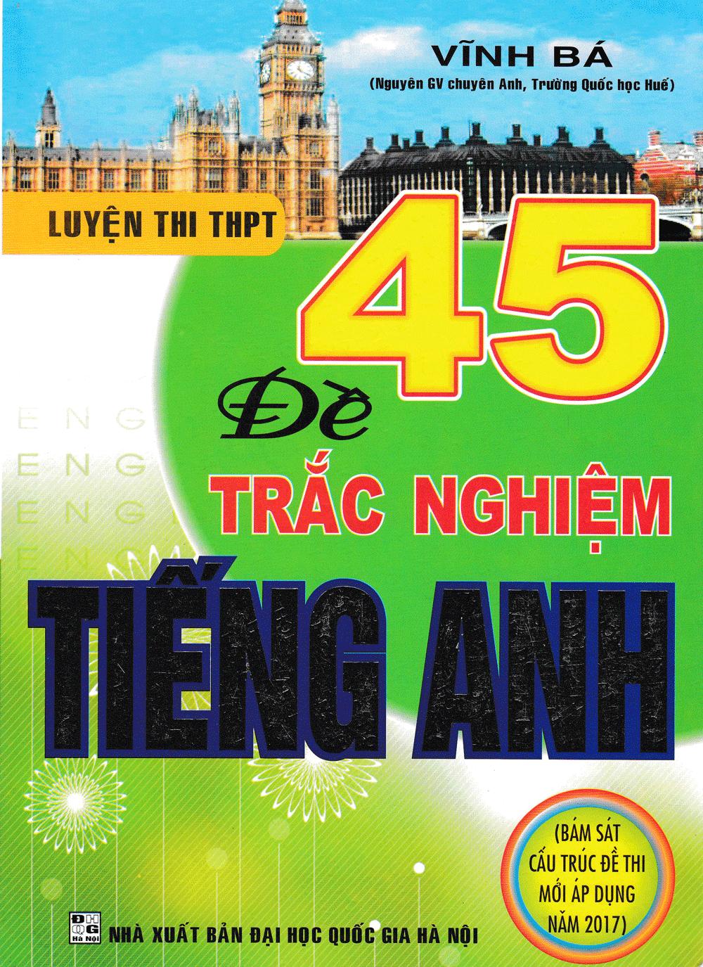 45 đề trắc nghiệm tiếng anh - vĩnh bá