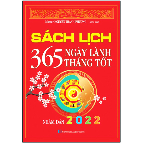 Sách lịch 365 ngày lành tháng tốt - nhâm dần 2022