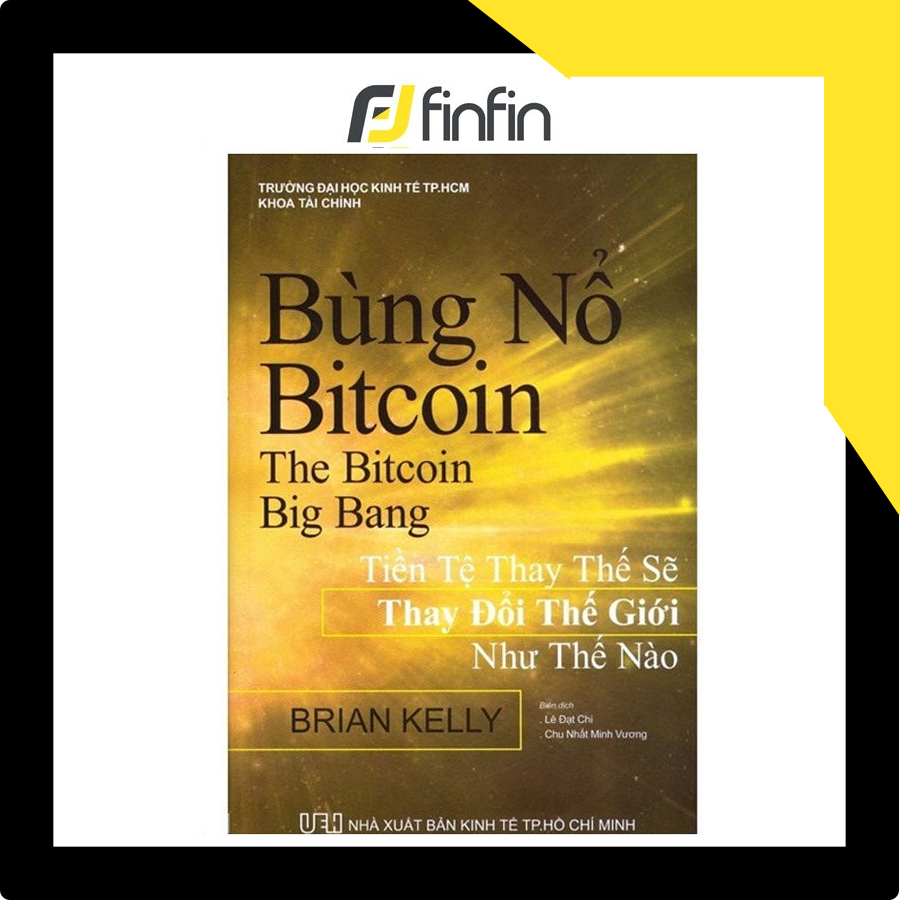 Bùng nổ Bitcoin - The Bitcoin Big Bang