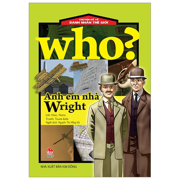 Fahasa - Who? Chuyện Kể Về Danh Nhân Thế Giới: Anh Em Nhà Wright (Tái Bản 2020)