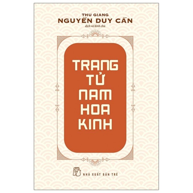 Trang Tử Nam Hoa Kinh - Thu Giang Nguyễn Duy Cần