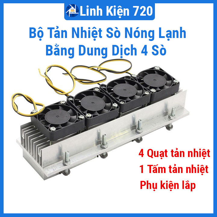 Bộ tản nhiệt sò nóng lạnh bằng dung dịch 4 sò