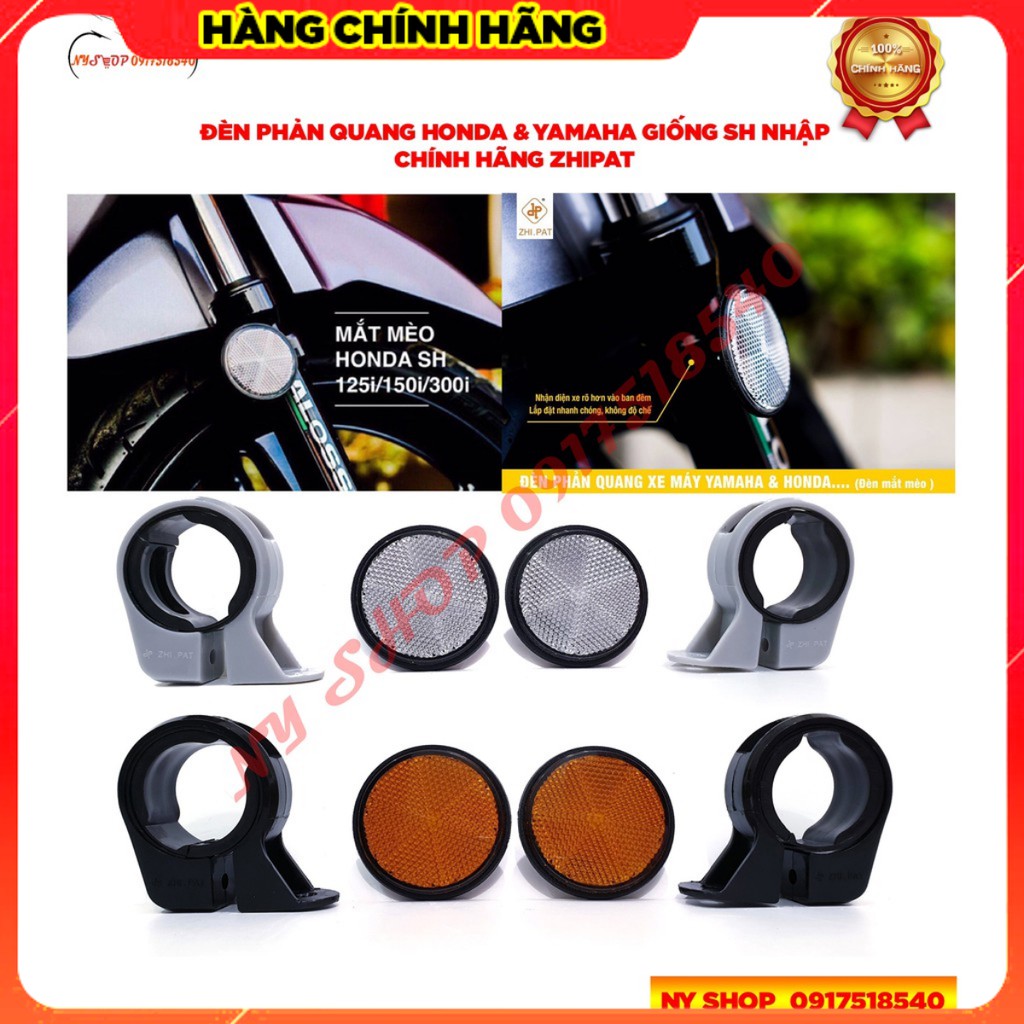 ?? ĐÈN PHẢN QUANG (MẮT MÈO) ZHIPAT CHÍNH HÃNG CHO HONDA & YAMAHA PHONG CÁCH SH NHẬP (GIÁ 1 CẶP)??