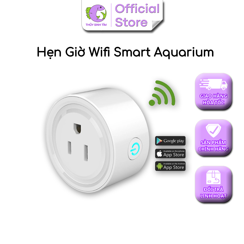 Ổ Cắm Hẹn Giờ Smart Aquarium (Điều Khiển Bằng Wifi)