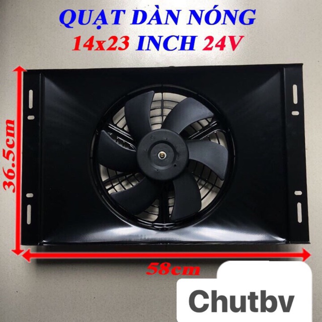 Quạt dàn nóng 14x23 24v 12v cho xe ô tô