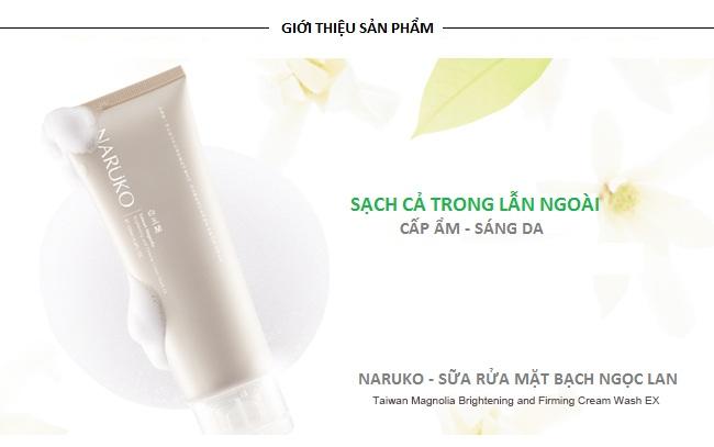 Sữa rửa mặt săn chắc da NARUKO Bạch Ngọc Lan (120g)