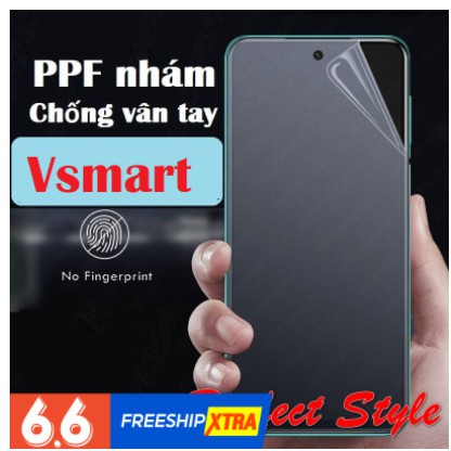Dán ppf nhám chống vân tay vsmart live 4 joy 4 joy 3 active 3 joy 1 + active 1+ joy 2 plus star 3 4 5 bee 3 aris pro