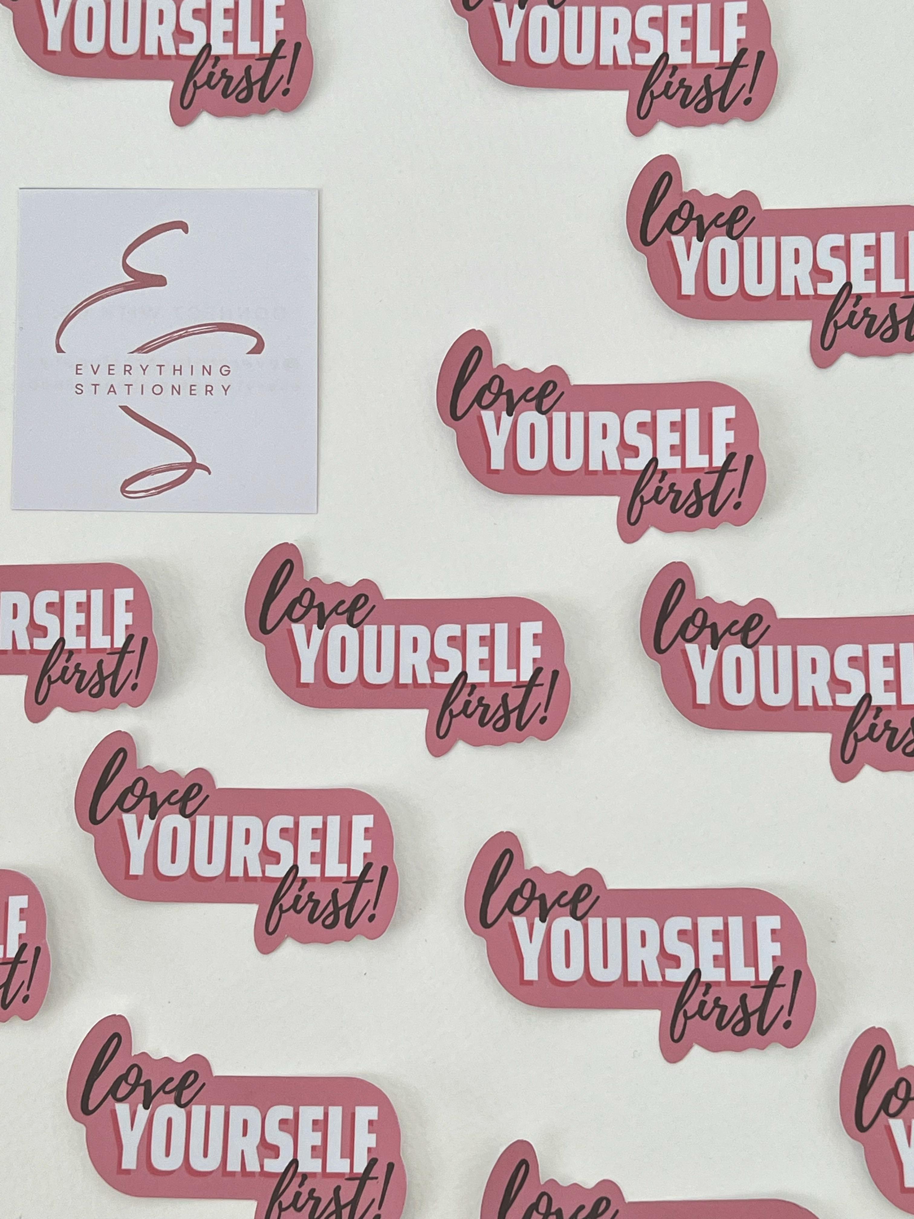 Sticker Cao Cấp Chống Nước Love Yourself First dán sổ tay, laptop, mũ bảo hiểm