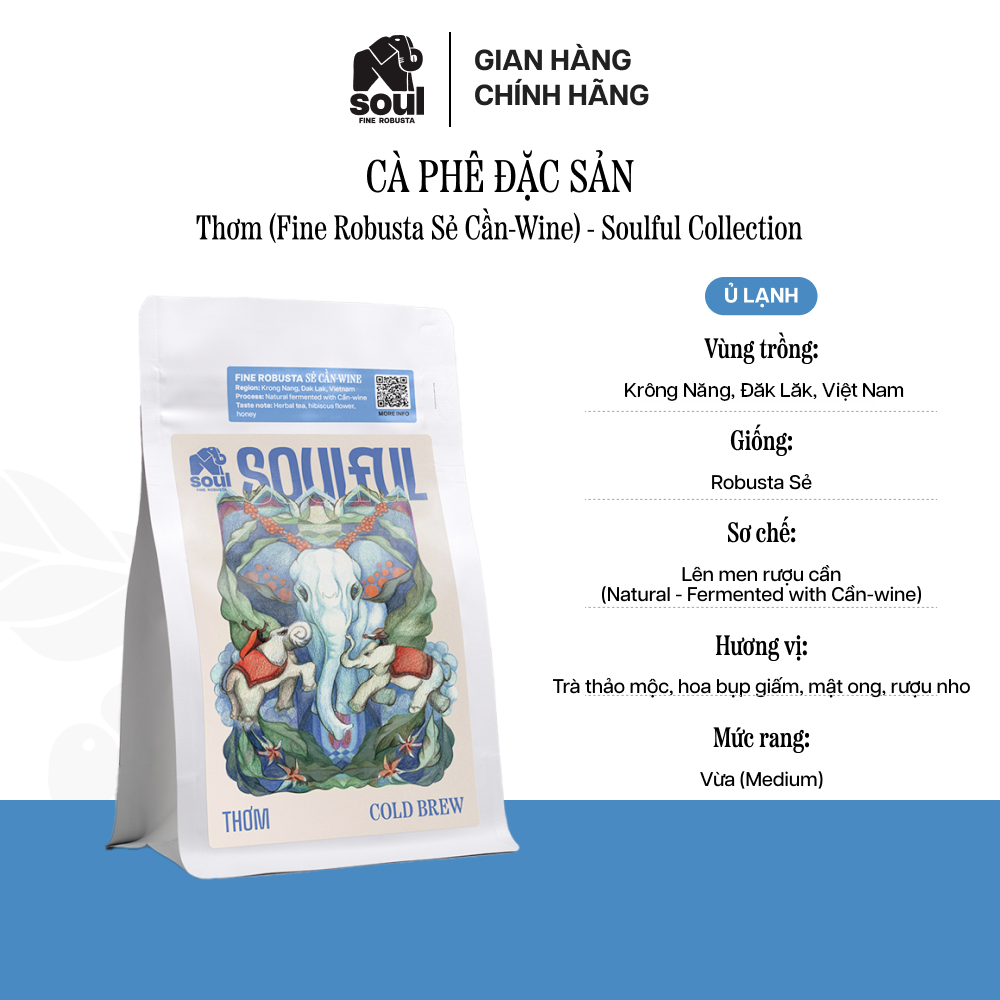 CÀ PHÊ ĐẶC SẢN SOULFUL 2025 | "THƠM" - PHA Ủ LẠNH COLD BREW FINE ROBUSTA - SPECIALTY ARABICA VIỆT NAM