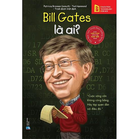 Sách-Bộ sách chân dung những người làm thay đổi thế giới-Bill Gates là ai?