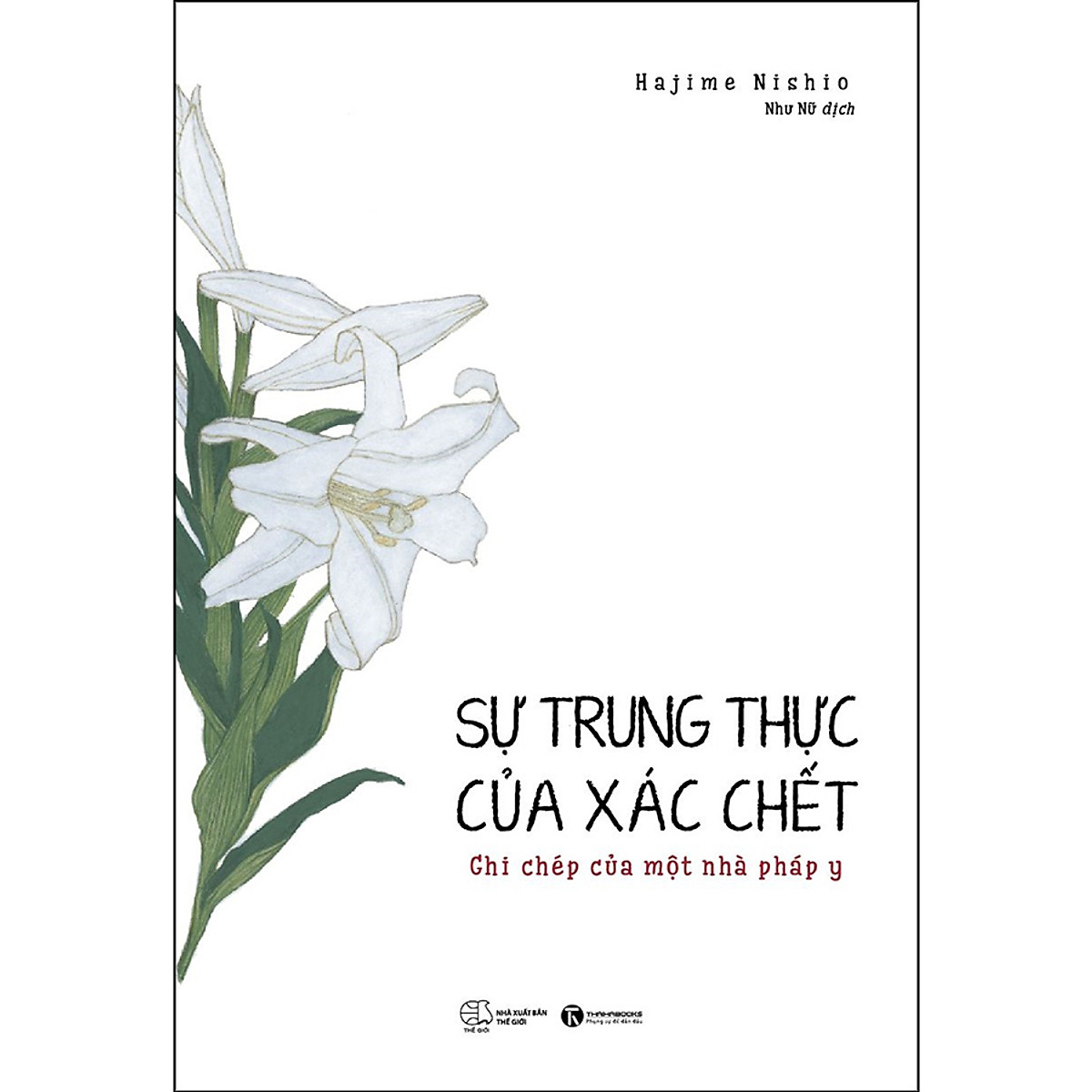 Sự trung thực của xác chết – ghi chép của một nhà pháp y