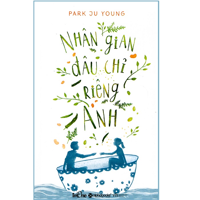 Sách - Nhân Gian Đâu Chỉ Riêng Anh