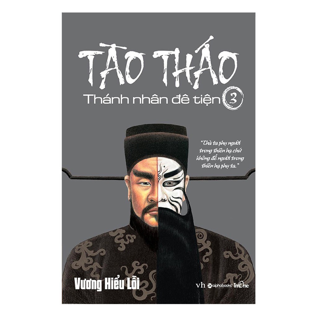 Sách - Tào Tháo - Thánh Nhân Đê Tiện - Tập 3 [Alphabooks]