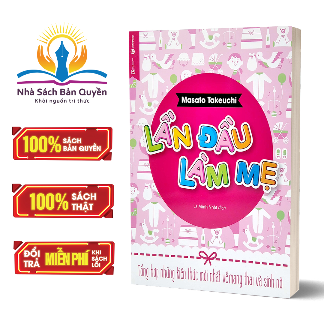 Sách - Lần đầu làm mẹ - Tổng hợp những kiến thức mới nhất về mang thai và sinh nở