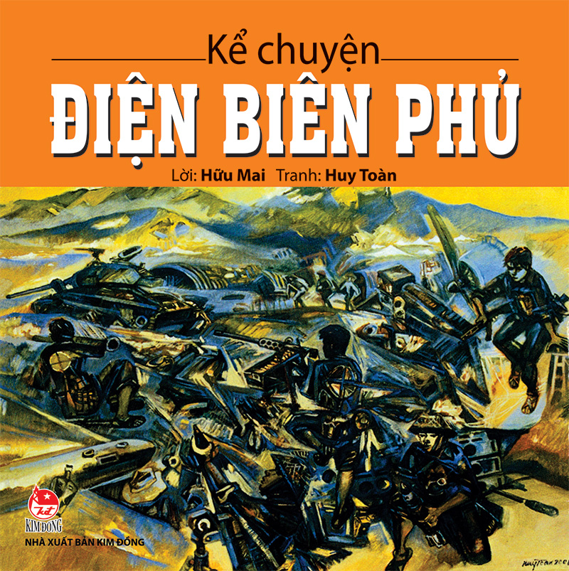 Kim Đồng - Kể chuyện Điên Biên Phủ