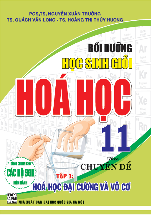 Sách - Bồi dưỡng học sinh giỏi hoá học 11 theo chuyên đề tập 1: hoá học đại cương và vô cơ