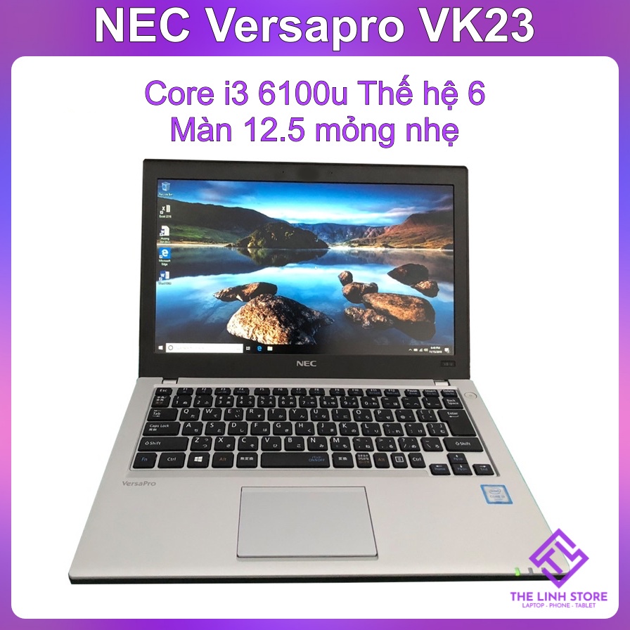 Laptop NEC Versapro VK23 màn 12.5 inch - i3 6100u thế hệ 6