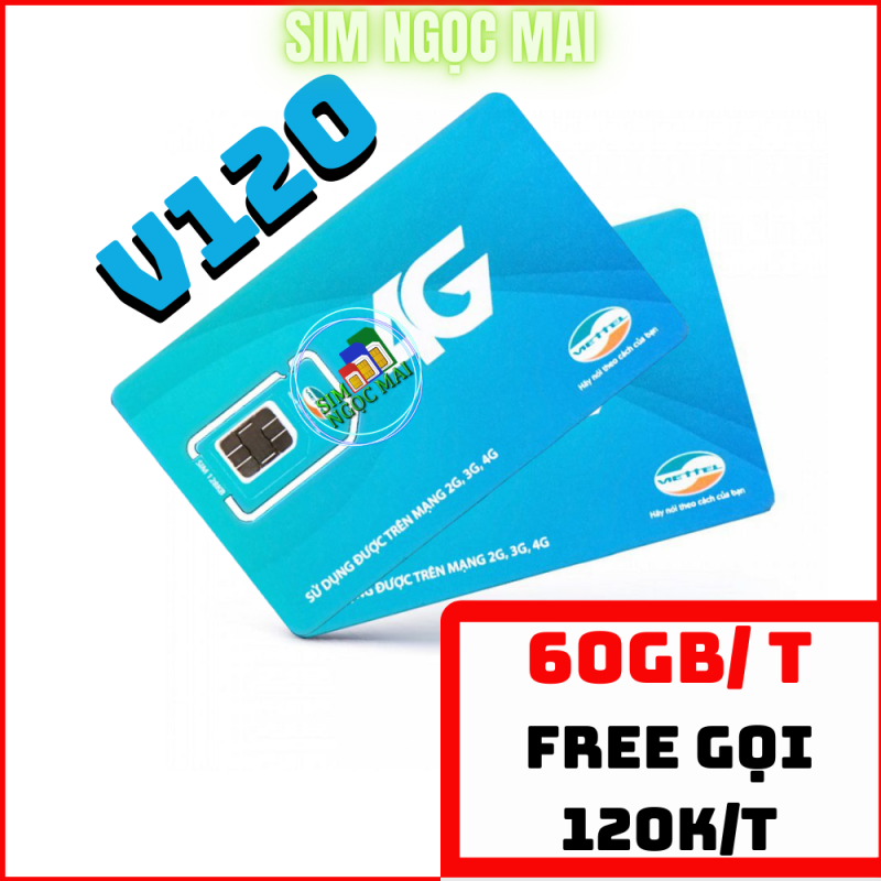 Sim 4G Viettel V120 - 60gb data tốc độ cao - 2gb/ngày - miễn phí gọi - sim ngọc mai