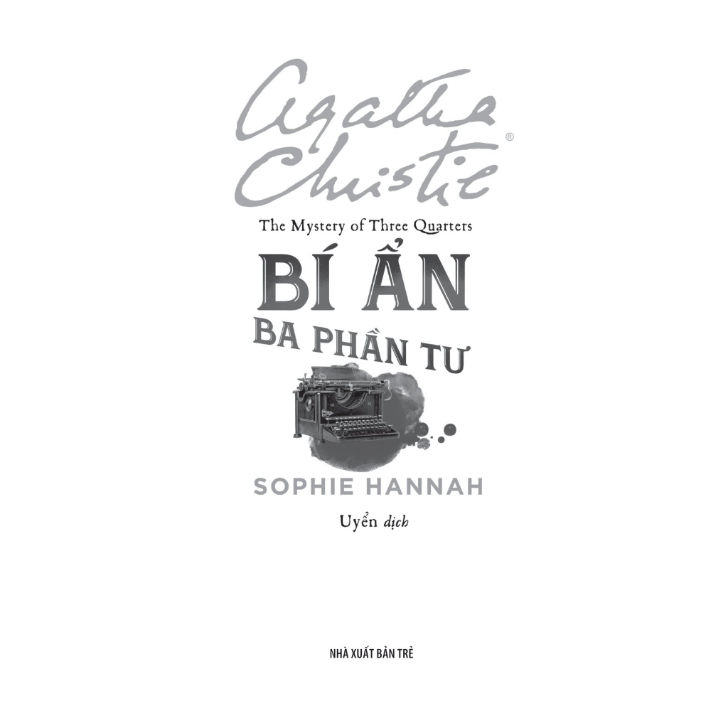 Sách - Bí Ẩn Ba Phần Tư - Sophie Hannah, Agatha Christie - NXB Trẻ
