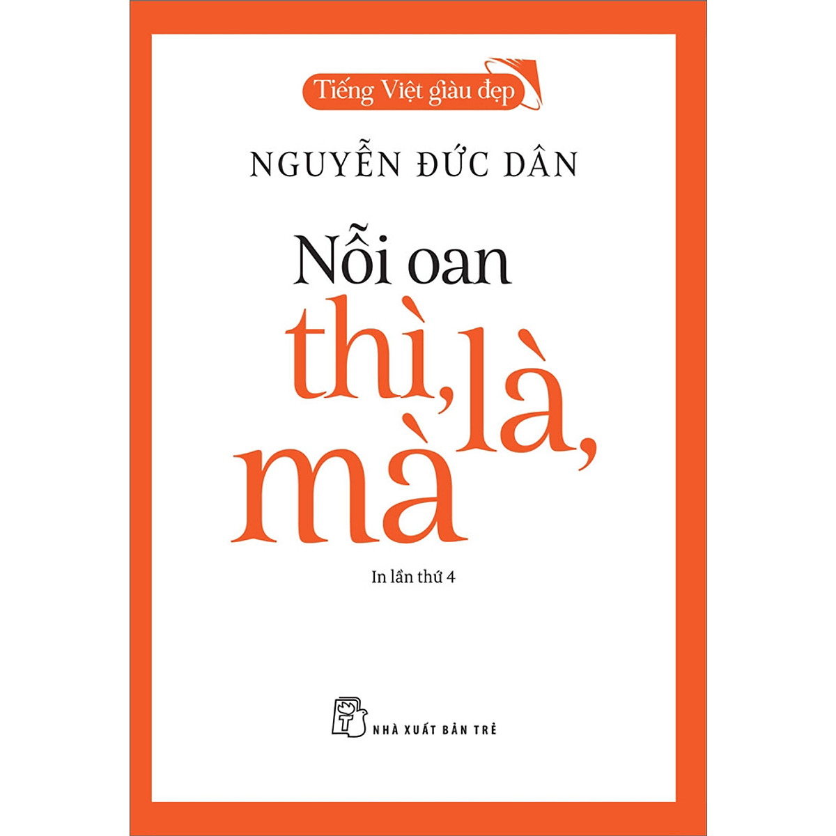 Sách tiếng việt giàu đẹp - nỗi oan thì, là, mà - nhà sách vĩnh thụy