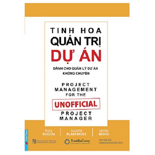 Sách - Tinh Hoa Quản Trị Dự Án - [First News]