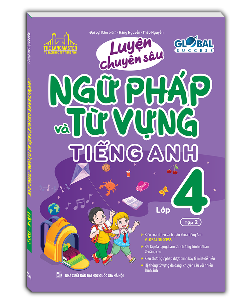 GLOBAL SUCCESS Luyện chuyên sâu ngữ pháp và từ vựng tiếng anh lớp 4 tập 2
