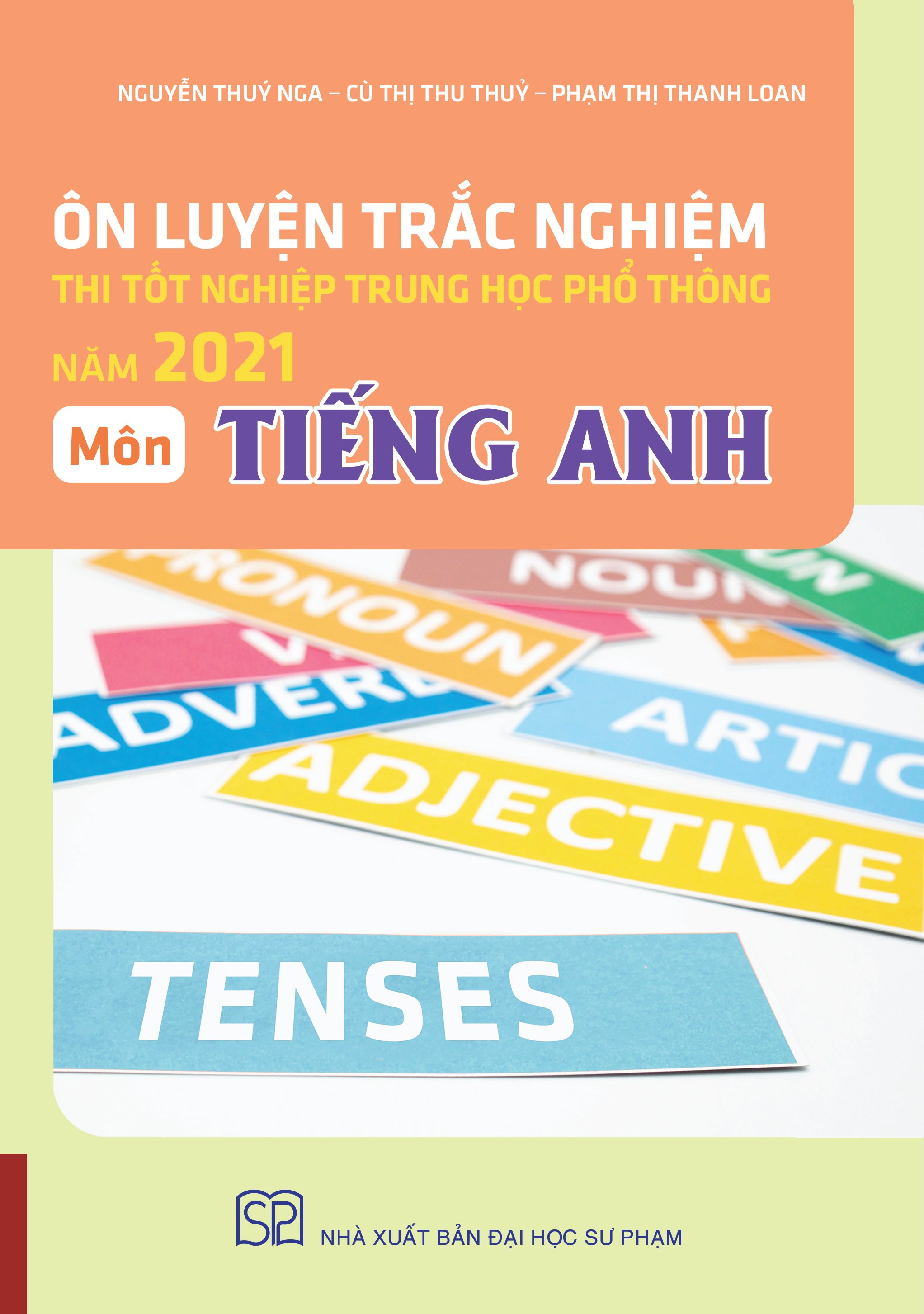 Ôn Luyện Trắc Nghiệm Thi Tốt Nghiệp THPT Năm 2021 Môn Tiếng Anh