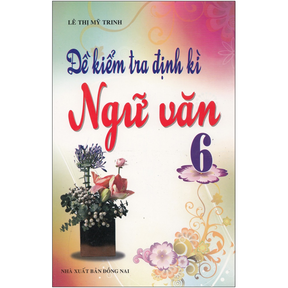 Đề kiểm tra định kì ngữ văn 6