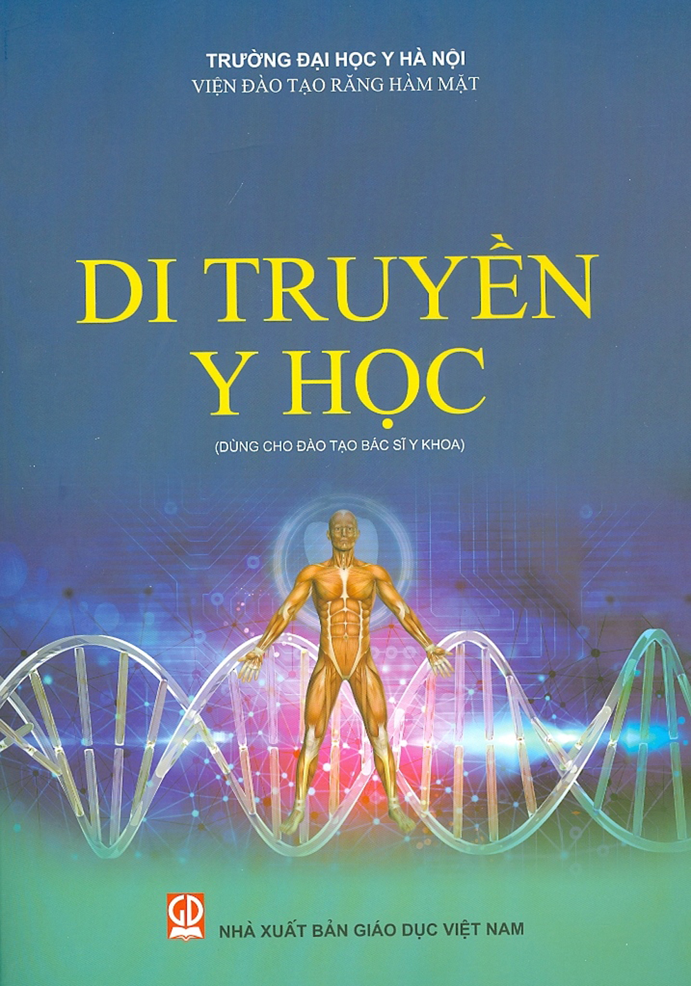 Di Truyền Y Học (Dùng Cho Đào Tạo Bác Sĩ Y Khoa)