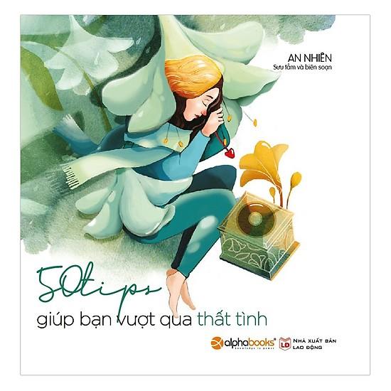 Sách - 50 tips giúp bạn vượt qua thất tình