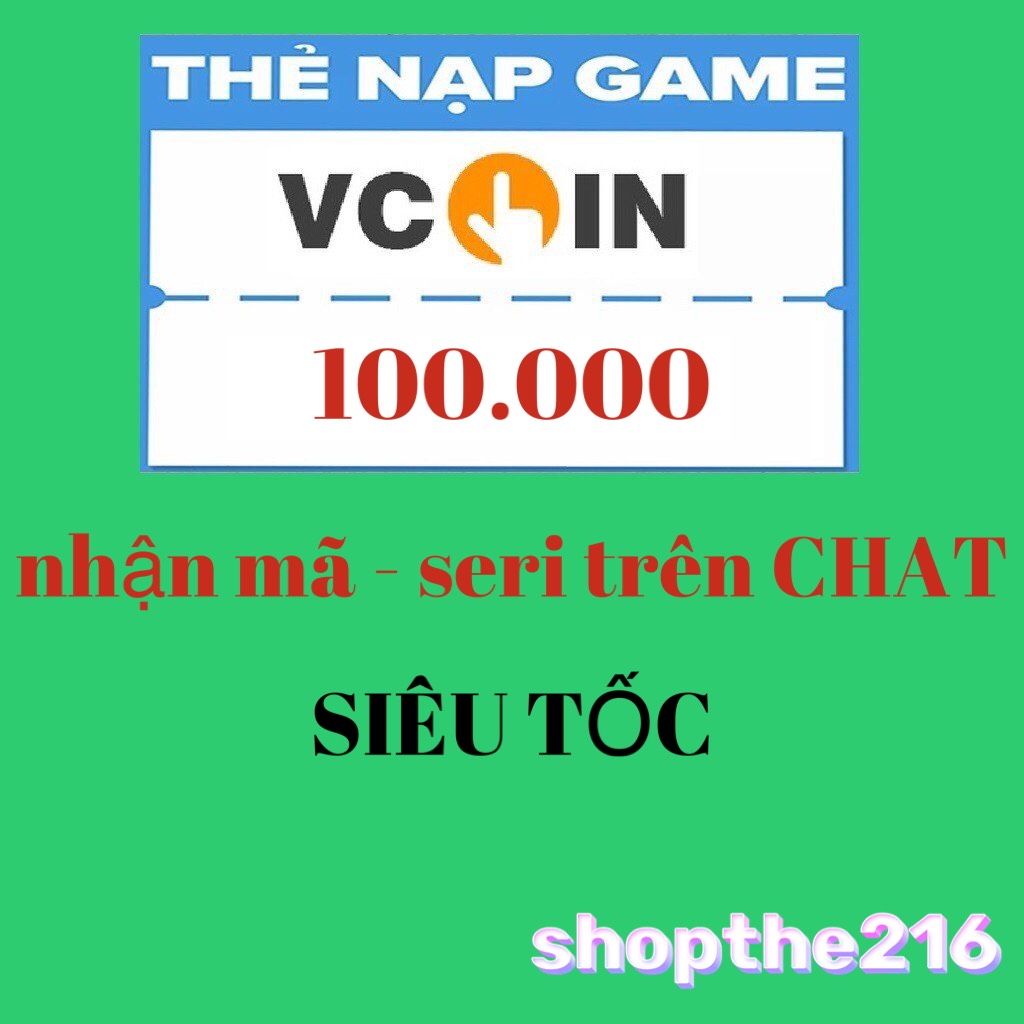 Mã thẻ VCOIN 100K. - thời gian xử lý dưới 5 phút