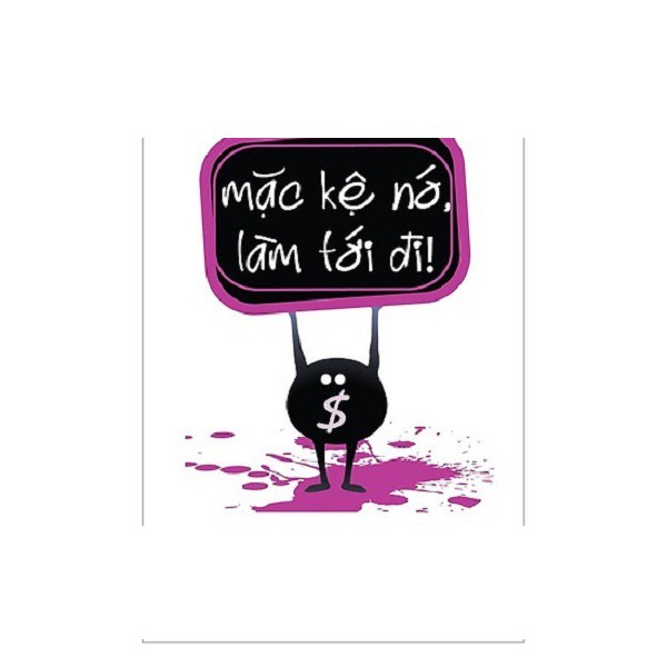nguyetlinhbook - Mặc Kệ Nó Làm Tới Đi.