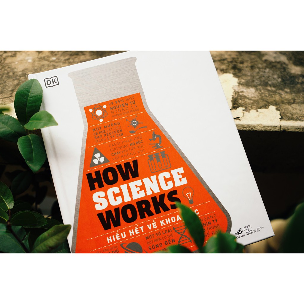 Hiểu hết về khoa học - How Science Works (Bìa cứng) - Nhã Nam