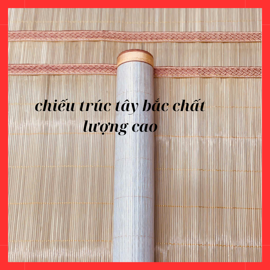 Chiếu trúc tây bắc chất lượng cao