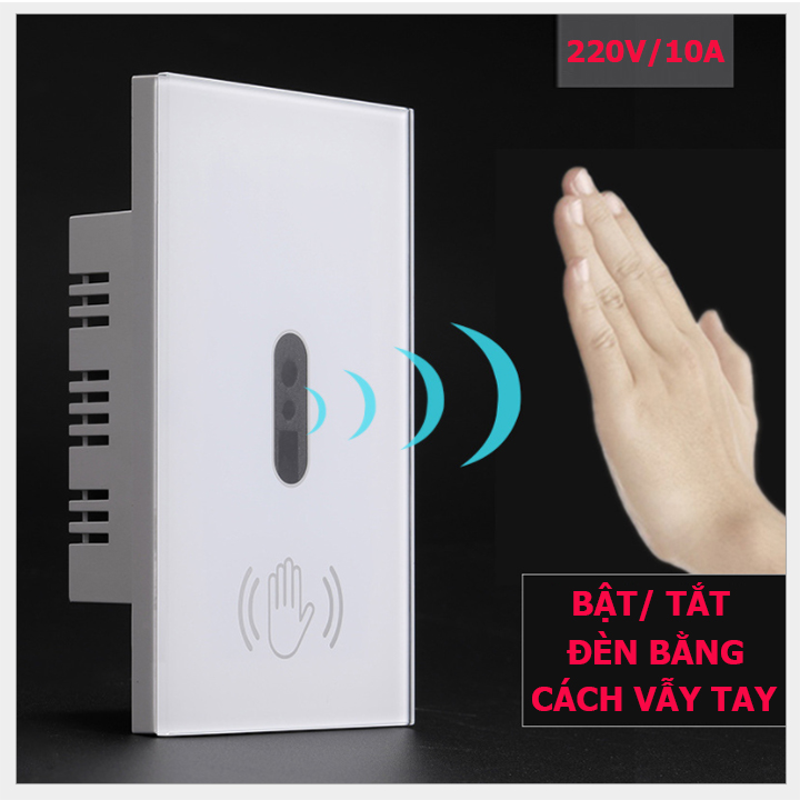 Công Tắc Cảm Ứng Tiệm Cận Hồng Ngoại 220V/10A vẫy tay bật/ tắt đèn