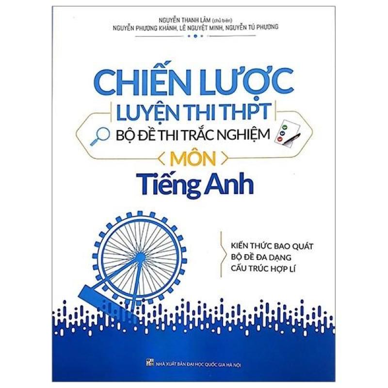 Mua CHIẾN LƯỢC LUYỆN THI THPT - BỘ ĐỀ THI TRẮC NGHIỆM MÔN TIẾNG ANH 2019