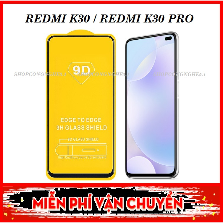 Cường lực 9D full màn Redmi K30 / K30 Pro 5G full keo thế hệ mới tặng bộ phụ kiện dán