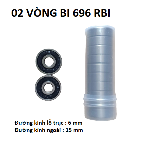 02 vòng bi 696 RBI chất lượng cao