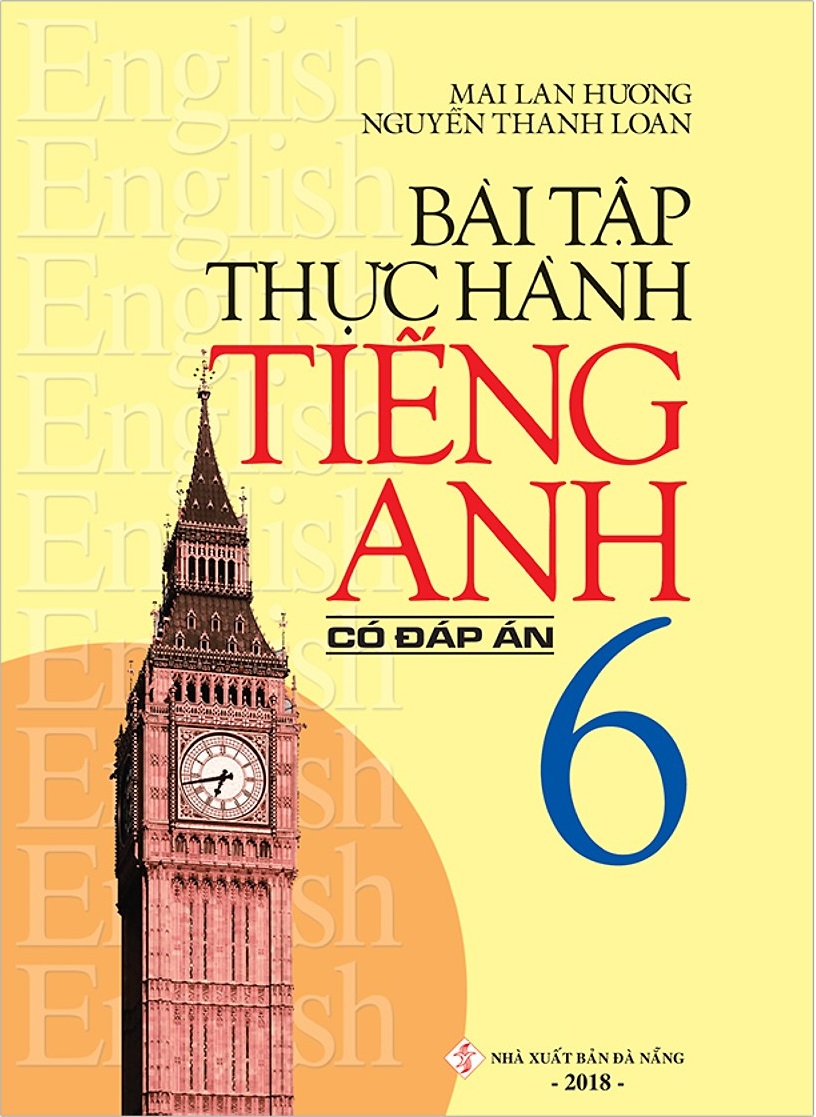 Fahasa - Bài Tập Thực Hành Tiếng Anh 6 (Có Đáp Án) (Tái Bản 2018)
