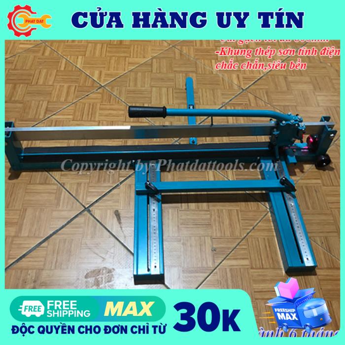 Máy cắt gạch tay đẩy TOPWAY 800MM bản khung thép cao cấp-Tặng kèm lưỡi cắt sơ cua.