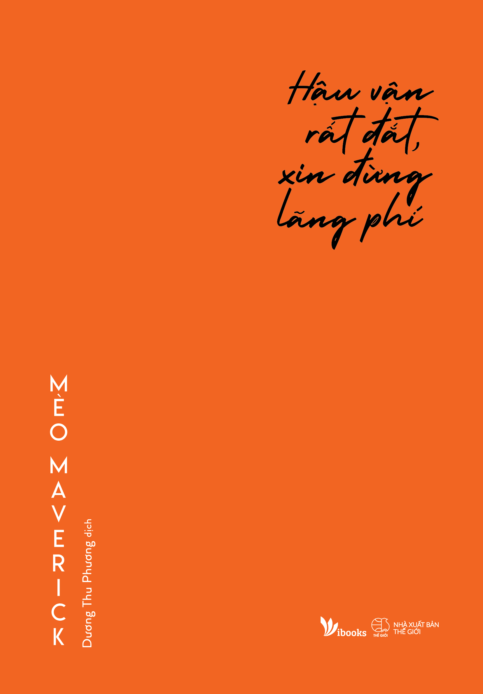 Hậu Vận Rất Đắt, Xin Đừng Lãng Phí