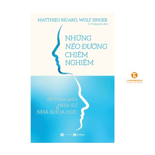 Sách - Những nẻo đường chiêm nghiệm: Đối thoại giữa nhà sư và nhà khoa học - Thaihabooks