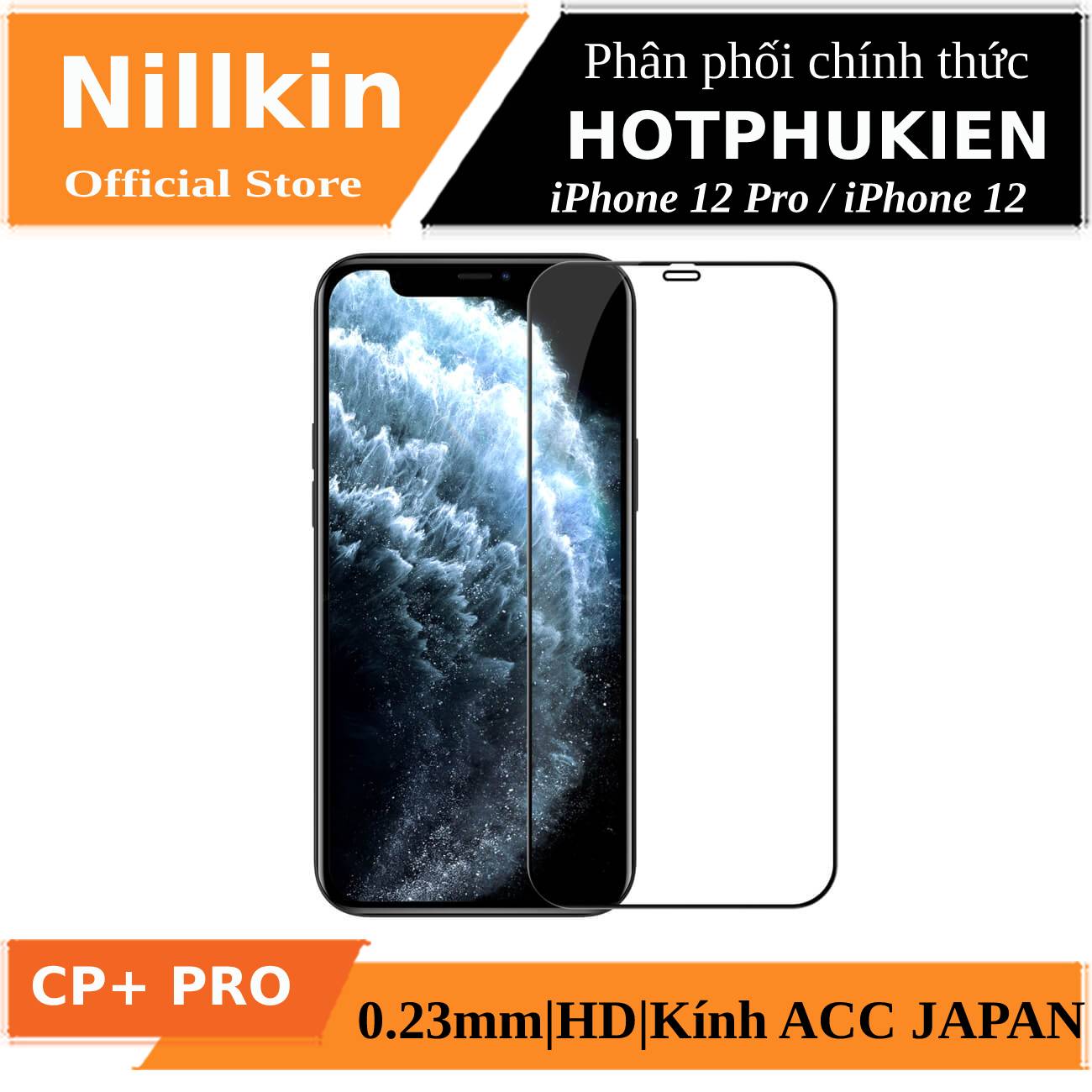 [HCM]Miếng dán kính cường lực 3D full màn hình cho iPhone 12 / iPhone 12 Pro (6.1 inch) hiệu Nillkin Amazing CP+ Pro (Mỏng 0.23mm Kính ACC Japan Chống Lóa Hạn Chế Vân Tay) - Phân phối bởi Hotphukien
