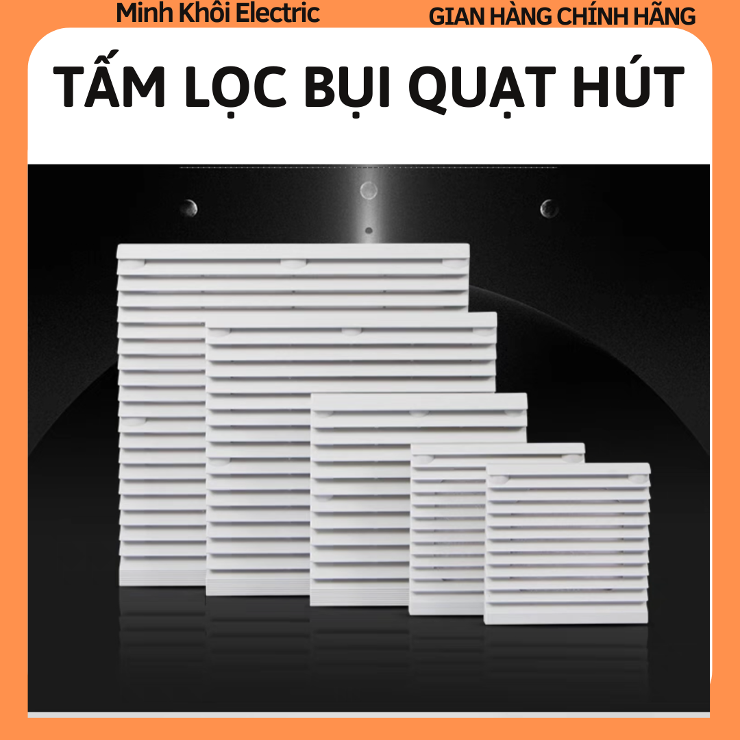 Tấm lọc bụi quạt hút, lưới lọc bụi quạt hút, lưới lọc gió quạt, miệng gió lọc bụi, nắp quạt, quạt chắn gió, lưới lọc