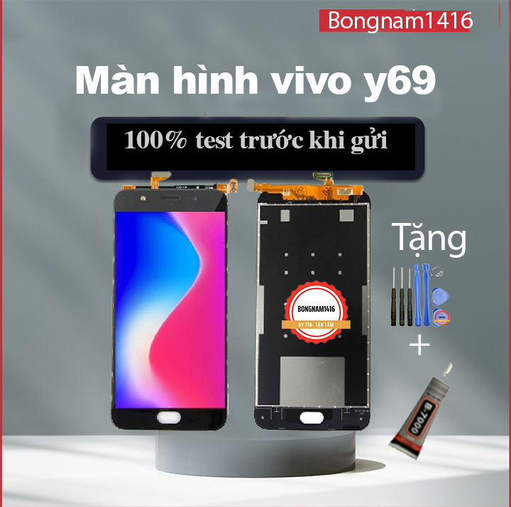 Màn hình thay thế cho vivo y69 tặng bộ sửa và keo dán b7000.