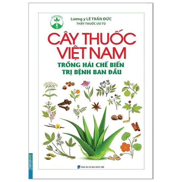 Cây thuốc Việt Nam trồng hái chế biến trị bệnh ban đầu (bìa cứng)
