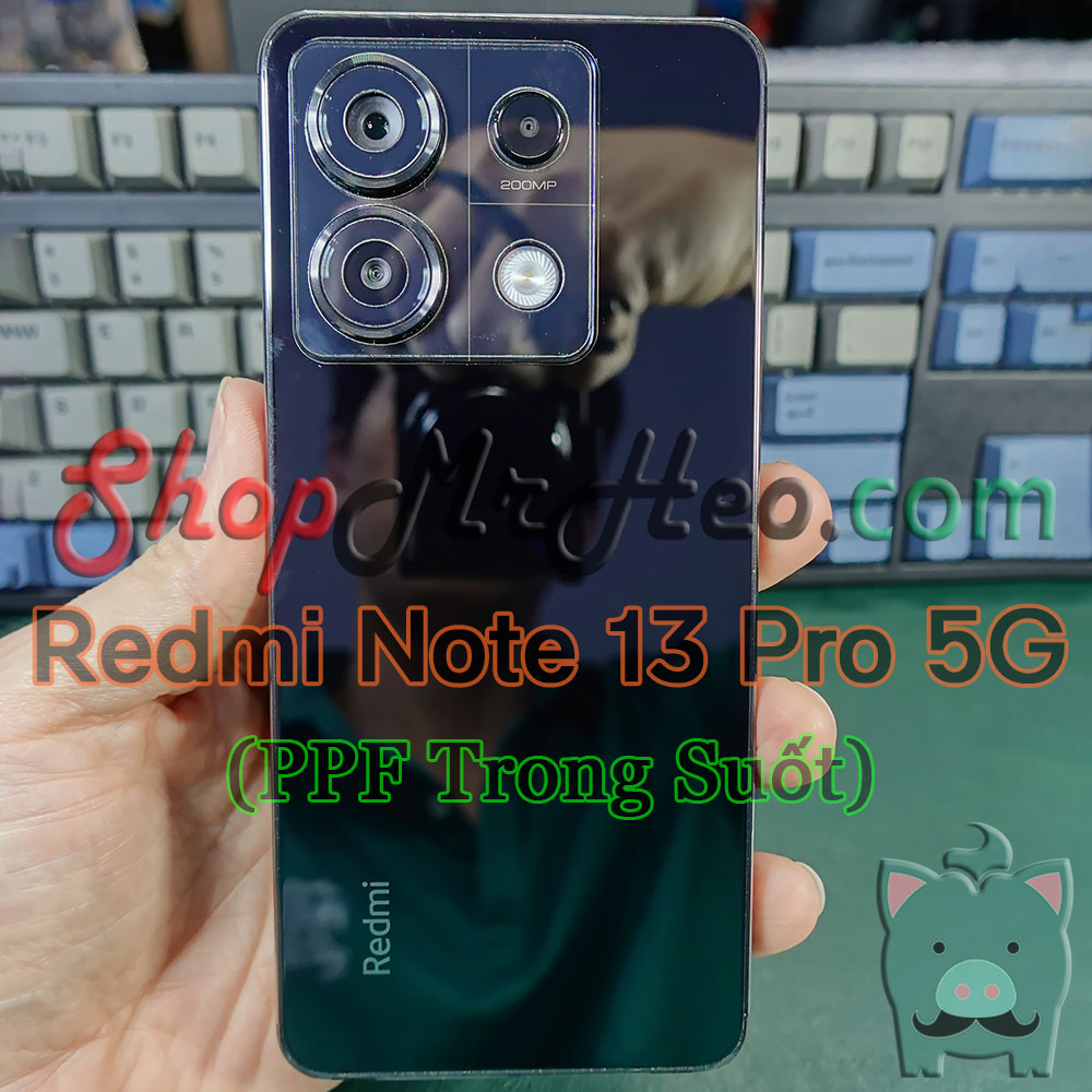 Dán Dẻo PPF Full Sau Lưng Viền Redmi Note 13 Pro 5G (Trong Và Nhám) - PPF 4 Lớp Dễ Dán