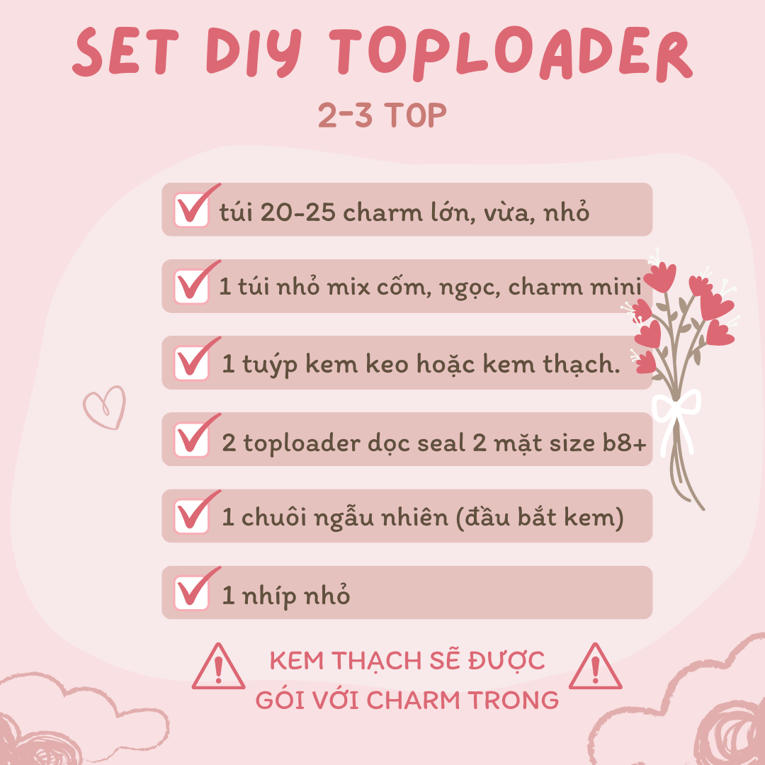 SET DIY TOPLOADER 50K (2 toploader + 20-25 charm+ 1 kem keo/kem thạch 50g)