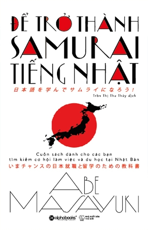 Fahasa - Để Trở Thành Samurai Tiếng Nhật (Tái Bản 2020)