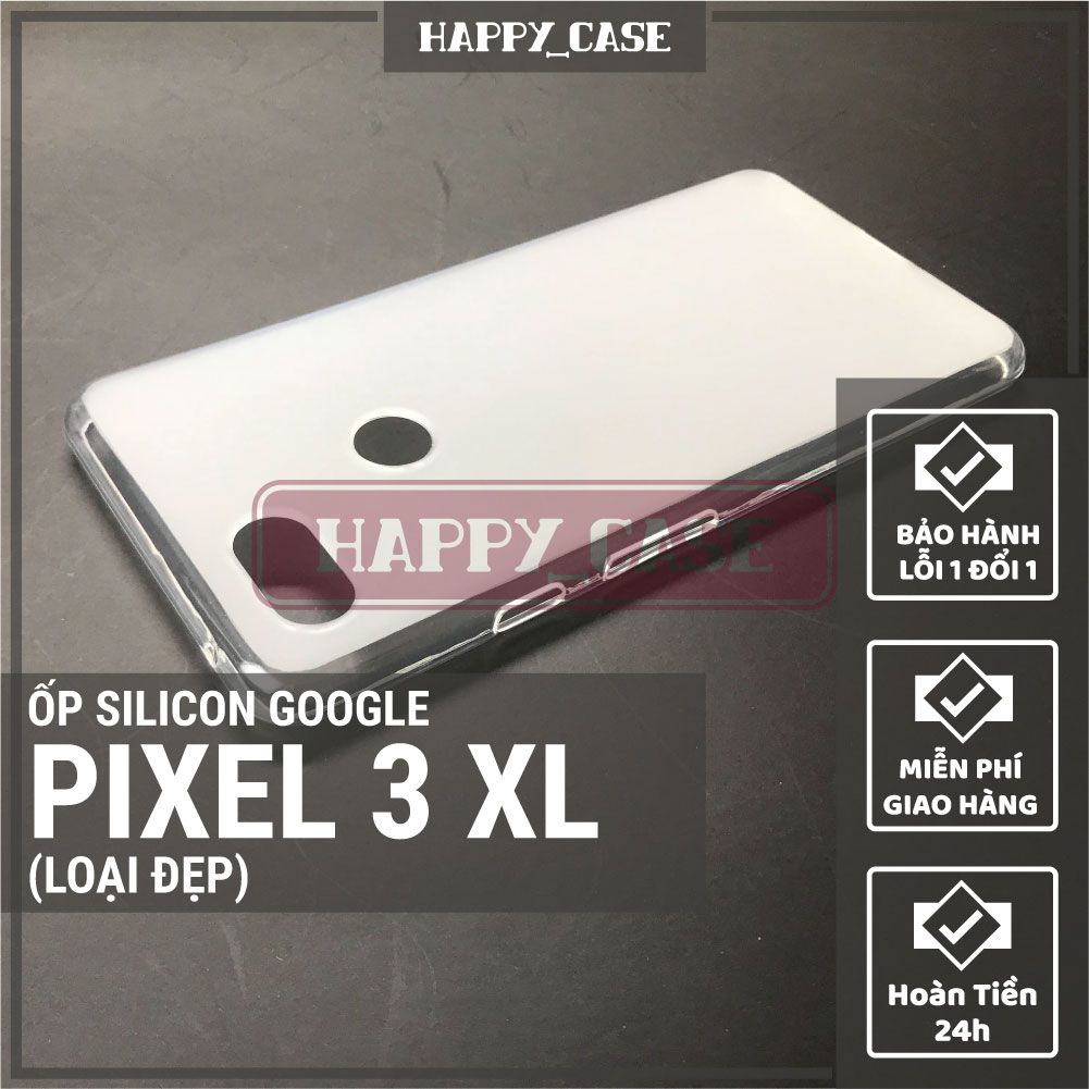 Ốp Điện Thoại GOOGLE PIXEL 3XL (LOẠI ĐẸP) Thin Transparent Silicon